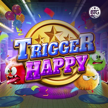 Bigtime : Trigger Happy - FULLBET138