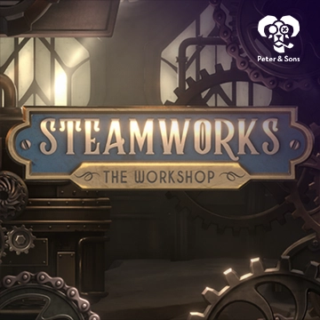 PeterSons : Steamworks - The workshop - FULLBET138